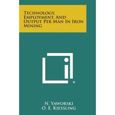 Technology, Employment, and Output Per Man in Iron Mining