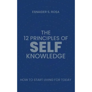 The 12 Principles Of Self Knowledge
