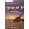 Shipwrecked!: Deadly Adventures and Disasters at Sea