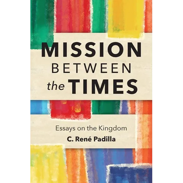 Mission Between the Times: Essays on the Kingdom