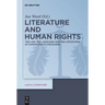 Literature and Human Rights: The Law, the Language and the Limitations of Human Rights Discourse