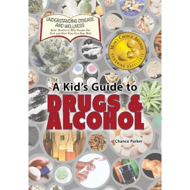 A Kid's Guide to Drugs and Alcohol