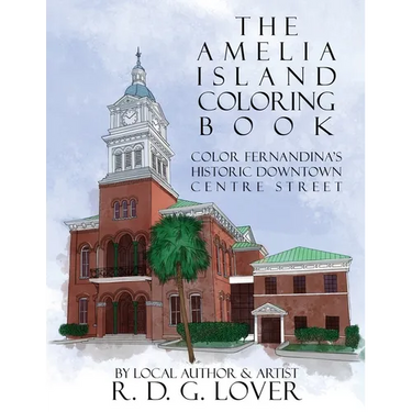 The Amelia Island Coloring Book: Color Fernandina's Historic Downtown Centre Street