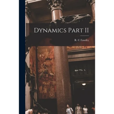 Dynamics Part II