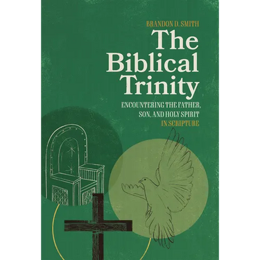 The Biblical Trinity: Encountering the Father, Son, and Holy Spirit in Scripture