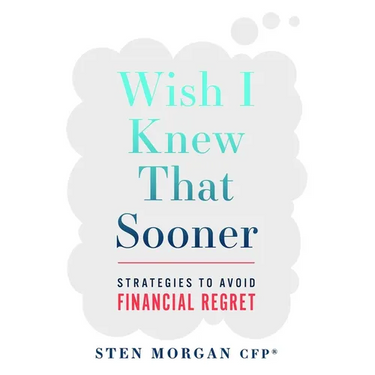 Wish I Knew That Sooner: Strategies to Avoid Financial Regret