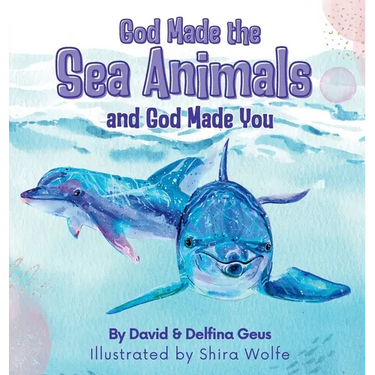 God Made the Sea Animals and God Made You