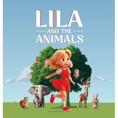 Lila And The Animals: A Children's Story Book About A Girl Named Lila Who Discovers That She Has A Special Gift of Talking to Animals