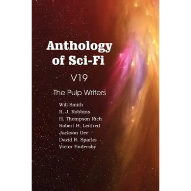 Anthology of Sci-Fi V19, the Pulp Writers