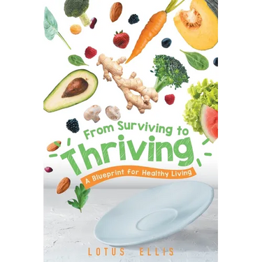 From Surviving to Thriving: A Blueprint for Healthy Living