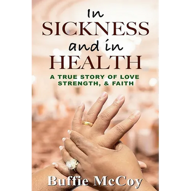 In Sickness and in Health: A True Story of Love, Strength, and Faith