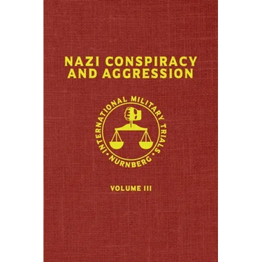 Nazi Conspiracy And Aggression: Volume III (The Red Series)