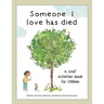 Someone I Love Has Died: A Grief Activities Book For Children: Understanding Anxiety and Managing Feelings