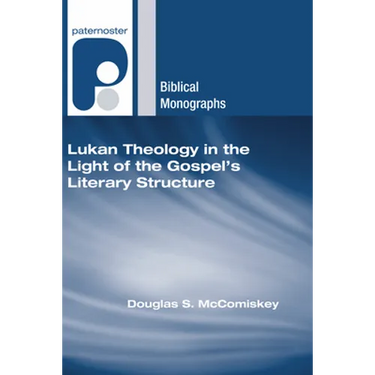 Lukan Theology in the Light of the Gospel's Literary Structure