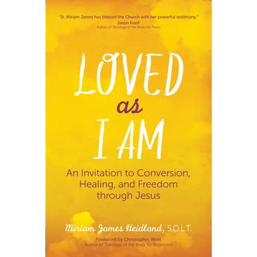 Loved as I Am: An Invitation to Conversion, Healing, and Freedom Through Jesus