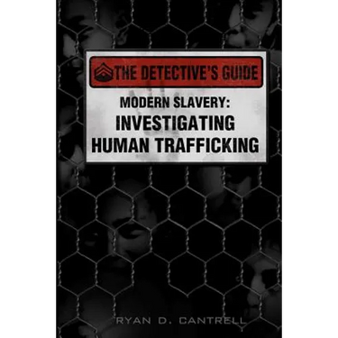 Modern Slavery: Investigating Human Trafficking