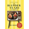 The Blunder Years: A Boyhood Memoir