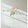 Words & Honey: 30-Day Devotional and Journal for the Kind Soul.