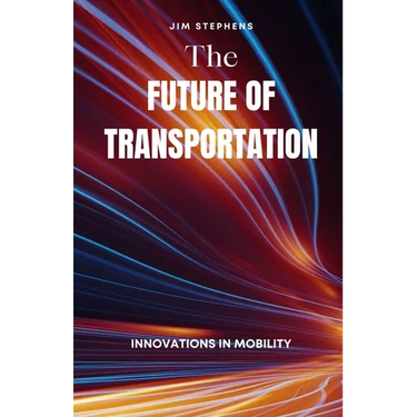 The Future of Transportation: Innovations in Mobility