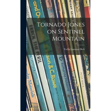 Tornado Jones on Sentinel Mountain