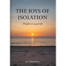 The Joys of Isolation: Thoughts on a Good Life