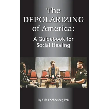 The Depolarizing of America: A Guidebook for Social Healing