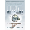 Lifestyle Millionaire: How to Turn Your Passion Into a $1,000,000 Business