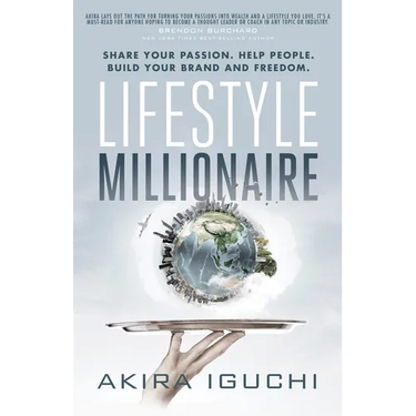 Lifestyle Millionaire: How to Turn Your Passion Into a $1,000,000 Business