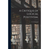 A Critique of Logical Positivism.