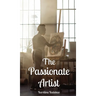 The Passionate Artist