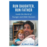 Run Daughter, Run Father