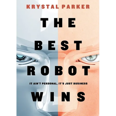 The Best Robot Wins: It Ain't Personal, It's Just Business