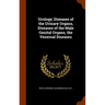 Urology; Diseases of the Urinary Organs, Diseases of the Male Genital Organs, the Venereal Diseases