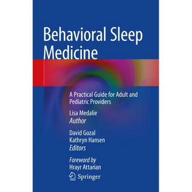 Behavioral Sleep Medicine: A Practical Guide for Adult and Pediatric Providers