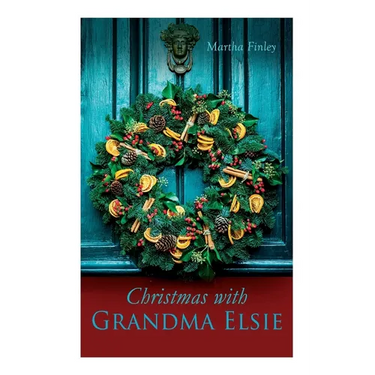 Christmas with Grandma Elsie: Christmas Classic