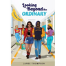 Looking Beyond the Ordinary
