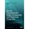 Marine Carbohydrate-Based Compounds with Medicinal Properties