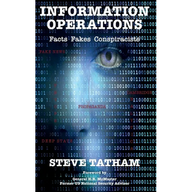 Information Operations: Facts Fakes Conspiracists