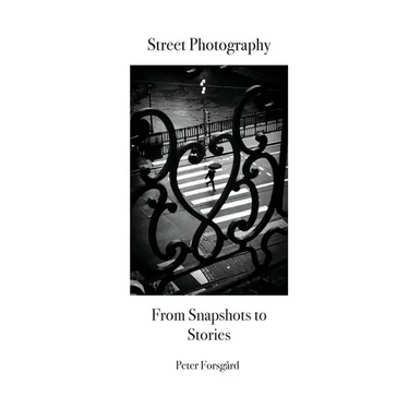 Street Photography: From Snapshots to Stories