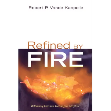 Refined by Fire: Rethinking Essential Teachings in Scripture