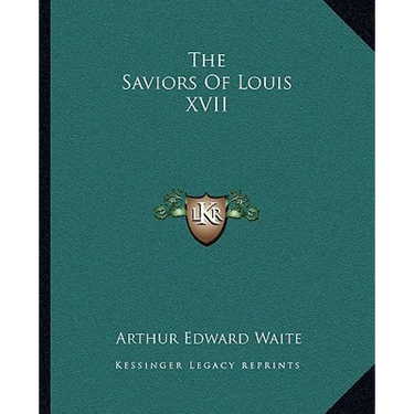 The Saviors Of Louis XVII