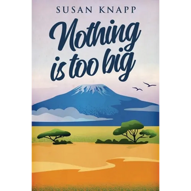Nothing Is Too Big