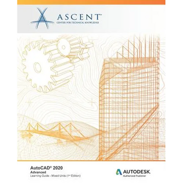 AutoCAD 2020: Advanced (Mixed Units): Autodesk Authorized Publisher