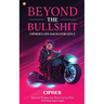 Beyond The Bullshit: Practical Wisdom For Those Fed Up With Self-Help Sugar Highs