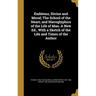 Emblems, Divine and Moral; The School of the Heart; and Hieroglyphics of the Life of Man. A New Ed., With a Sketch of the Life and Times of the Author