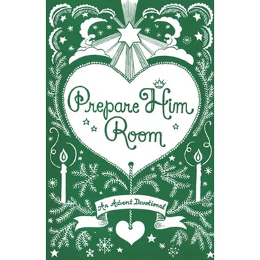 Prepare Him Room: An Advent Devotional