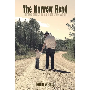 The Narrow Road: Finding Christ in an Uncertain World