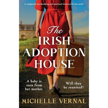 The Irish Adoption House: A completely heartbreaking and emotional historical fiction novel