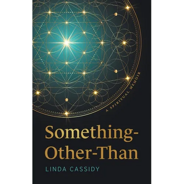 Something-Other-Than: A Spiritual Memoir