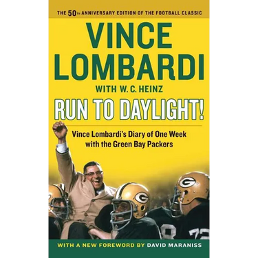 Run to Daylight!: Vince Lombardi's Diary of One Week with the Green Bay Packers